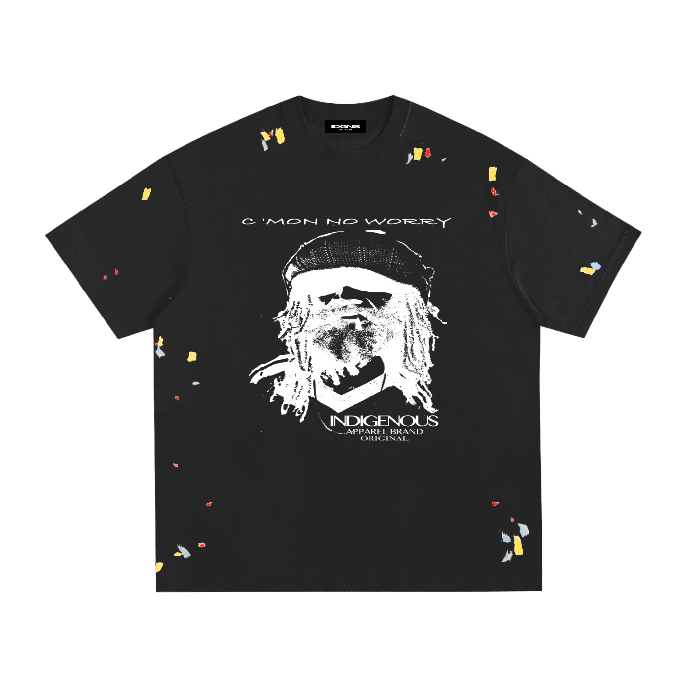 IDGNS " C' MON NO WORRY " Paint Splatter T-Shirt IDGNS
